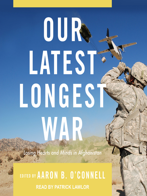 Title details for Our Latest Longest War by Aaron B. O'Connell - Available